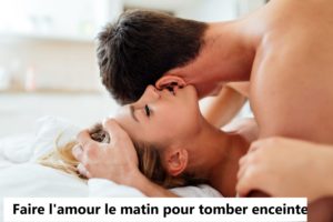 Bien faire l'amour pour tomber enceinte